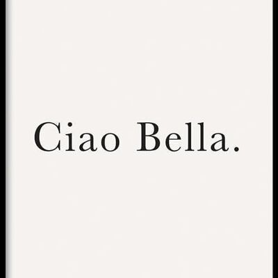 Walljar - Ciao Bella - Affiche avec cadre / 20 x 30 cm