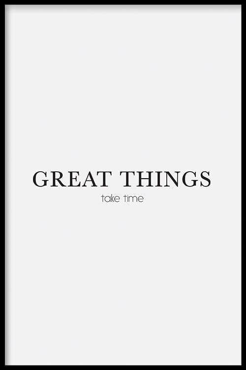 Walljar - Great Things Take Time - Poster met lijst / 30 x 45 cm