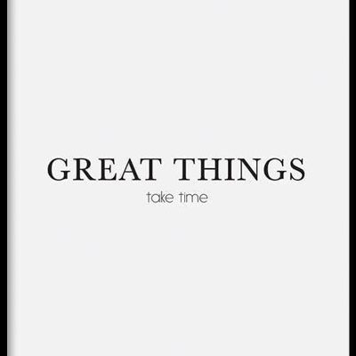 Walljar - Great Things Take Time - Poster mit Rahmen / 30 x 45 cm