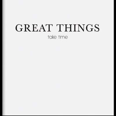 Walljar - Great Things Take Time - Affiche avec cadre / 30 x 45 cm