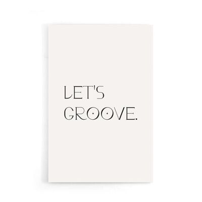 Walljar - Let's Groove - Poster / 60 x 90 cm