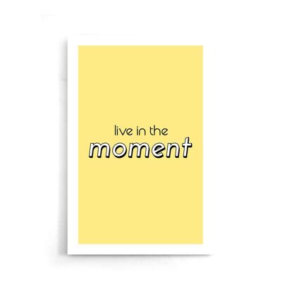 Walljar - Live In The Moment - Affiche / 50 x 70 cm