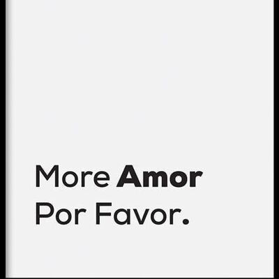 Walljar - More Amor Por Favor - Poster met lijst / 30 x 45 cm