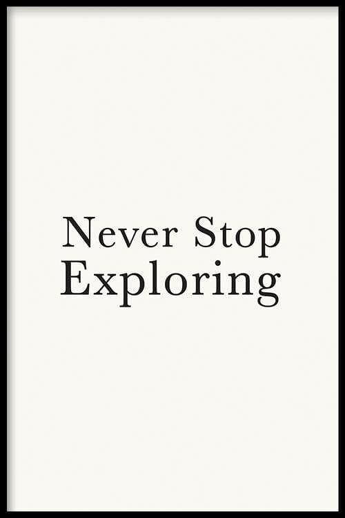 Walljar - Never Stop Exploring - Poster met lijst / 30 x 45 cm