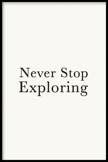 Walljar - Never Stop Exploring - Affiche avec cadre / 30 x 45 cm 1