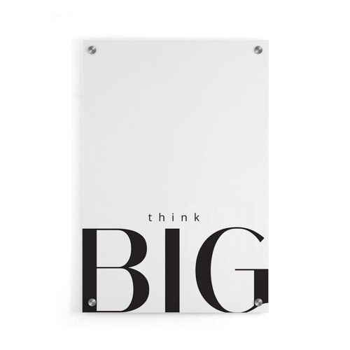 Walljar - Think Big - Plexiglas / 50 x 70 cm