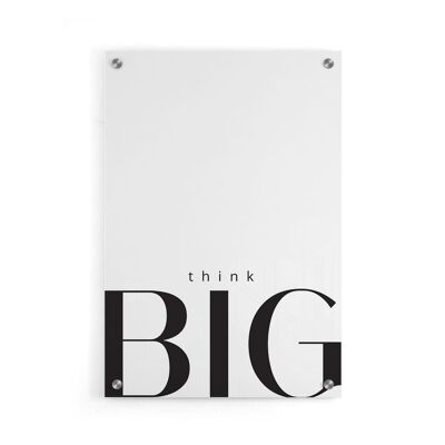 Walljar - Think Big - Plexiglás / 50 x 70 cm