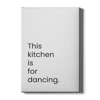Walljar - This Kitchen Is For Dancing - Toile / 30 x 45 cm 1