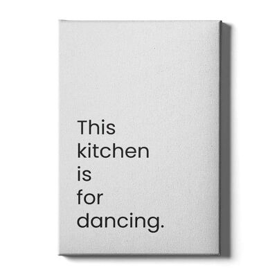 Walljar - This Kitchen Is For Dancing - Toile / 30 x 45 cm