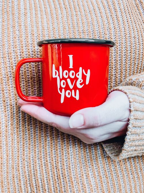 I bloody love you red Enamel Mug