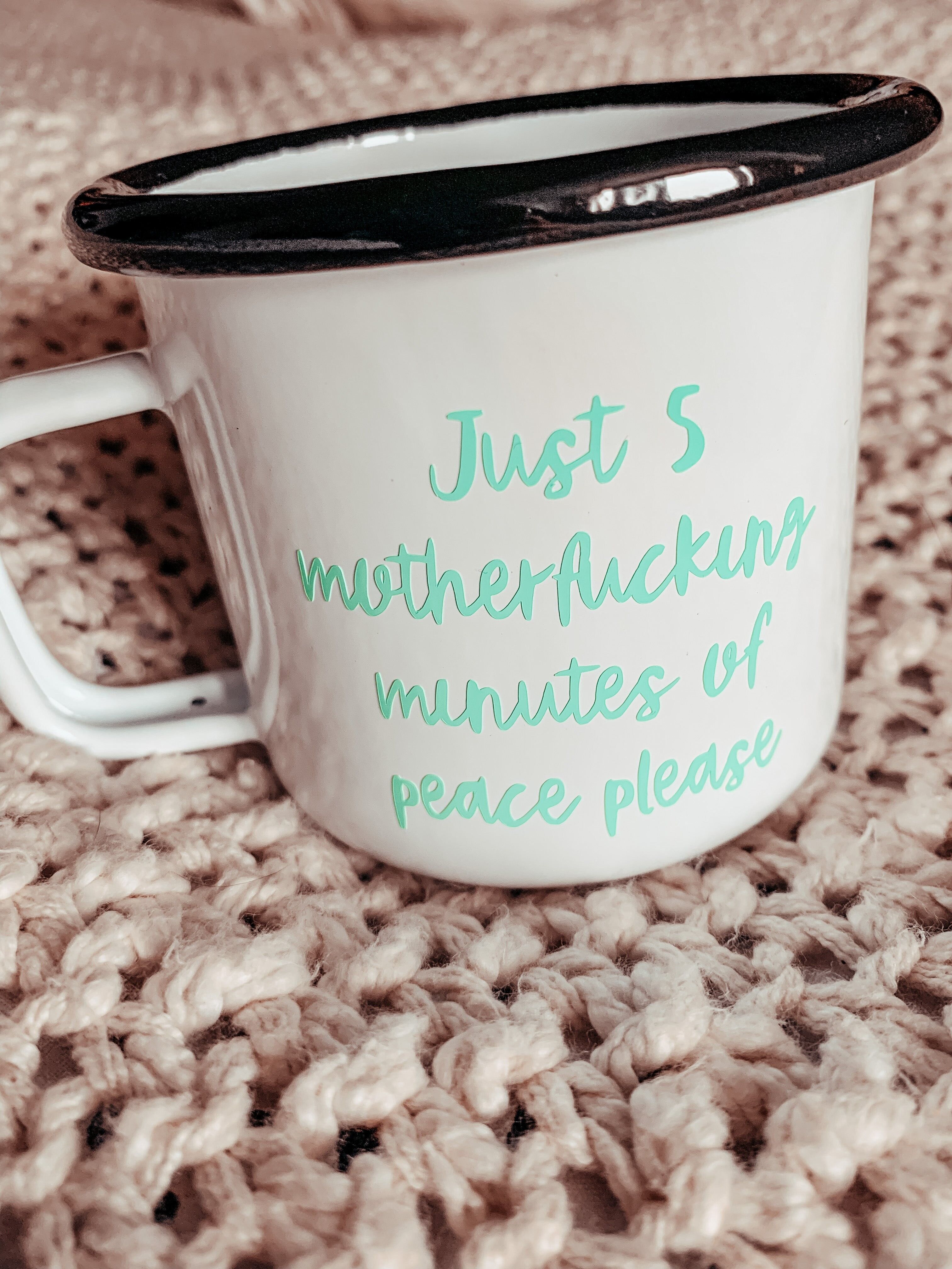 Sweary Enamel Mug Just 5 motherfu**ing minuets of peace please