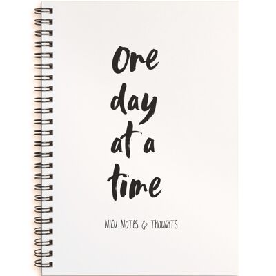Just one day at a time NICU notes and thoughts A5 wire bound notebook