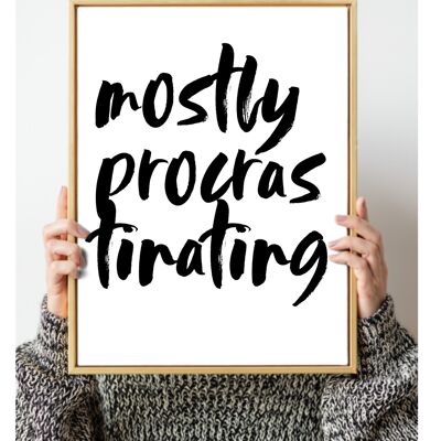 Mostly Procrastinating office Print / Wall Art - A5