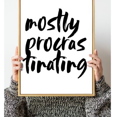 Mostly Procrastinating office Print / Wall Art - A4