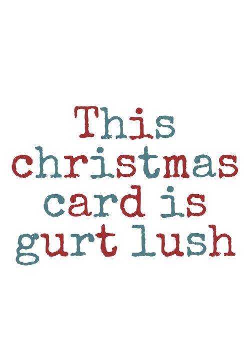 Bristol/ Somerset / West Country sayings A6 Christmas Cards, blank inside - This Christmas card is gurt lush