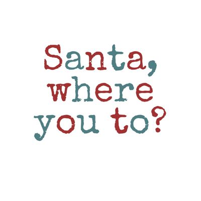 Bristol/ Somerset / West Country dichos A6 Tarjetas de Navidad, interior en blanco - Papá Noel donde