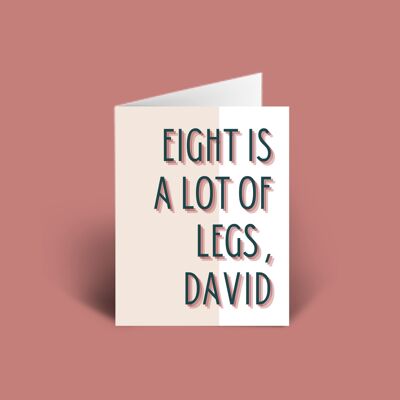 Ocho es un montón de piernas, tarjeta de Navidad David A6 en blanco en el interior.