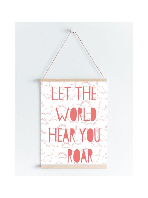 Let the world hear you roar dinosaur Nursery kids print green A5 or A4 Wall Art - A4 Pink