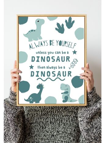 Toujours être un dinosaure Nursery kids print green A4 Wall Art 1