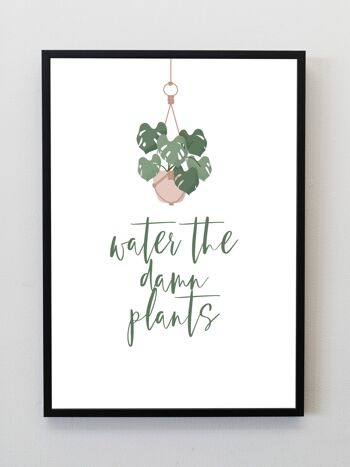 Arrosez les Damn Plants A5, A4, A3 print Wall Art - A5