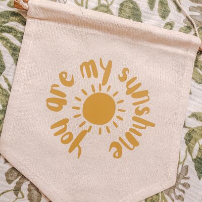 You are my sunshine canvas flag /banner /pendant