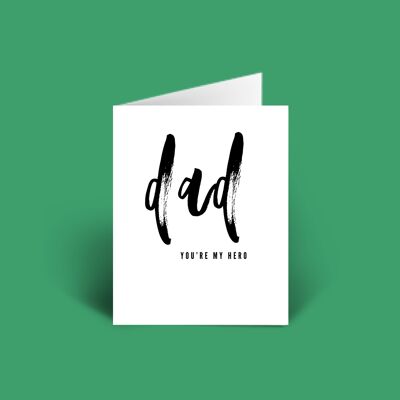 Dad, youâ€™re my hero Fathers Day Card A6