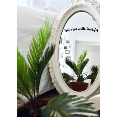 Mirror stickers vinyl decals - your like really beautiful1