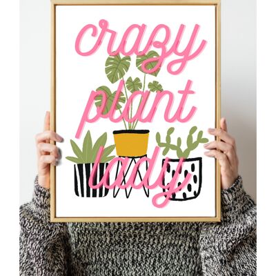 Crazy Plant Lady Print A5, A4, A3 Wandkunst – A3