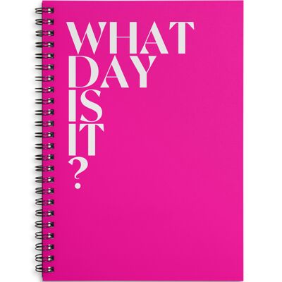What day is it? bright pink A4 or A5 wire bound notebook Choice of Hard or Soft Cover. - A5 - Soft Cover