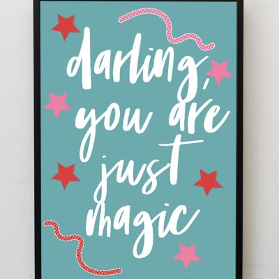 Darling you are just magic green & pink A5, A4, A3 Wall Art | typography print - A3