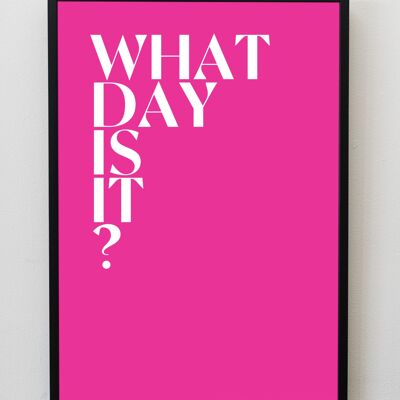 What day is it? Print / Wall Art - A4