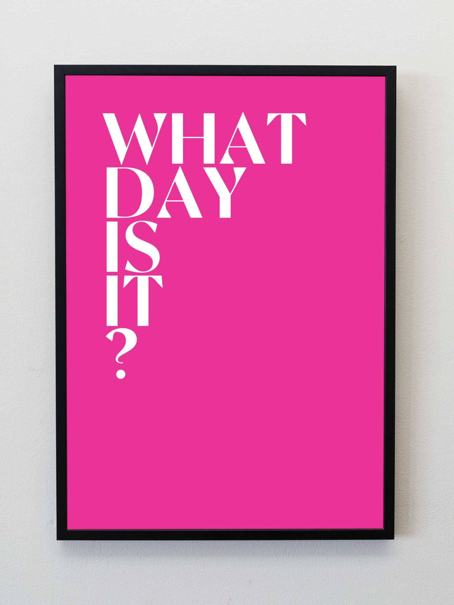 Welcher Tag ist es? Druck / Wandkunst - A3