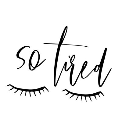 So tired black and white print poster. Bedroom wall art eyelashes and typography A5, A4 , A3 sizes availabl - A3