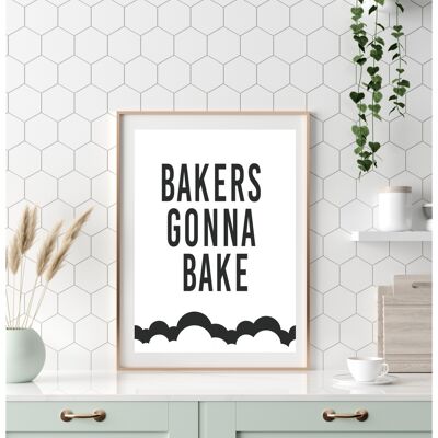 Bakers gonna bake A5, A4, A3 funny kitchen Wall Art | typography print monochrome - A5