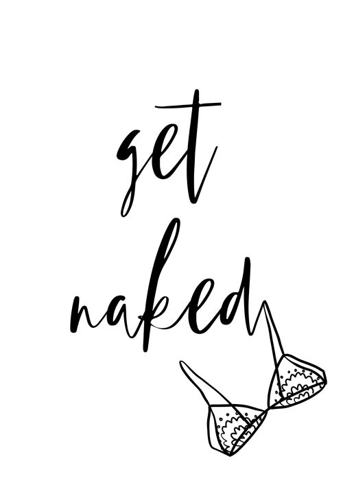 Get naked A5, A4, A3 funny bathroom poster Wall Art | typography print monochrome or pink 2