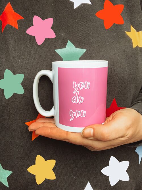 Pink you do you mug. Novelty pink sassy drinkware