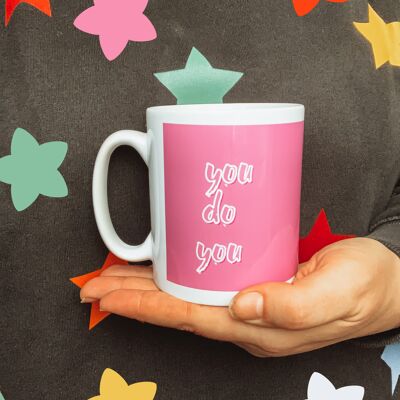 Pink you do you mug. Novelty pink sassy drinkware