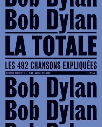 Livre original - Bob Dylan - La Totale - Édition EPA 6