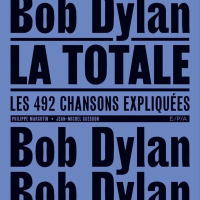 Original book - Bob Dylan - La Totale - EPA Edition