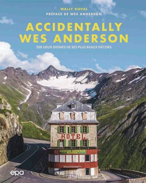 Livre original - Accidentally Wes Anderson - Édition EPA