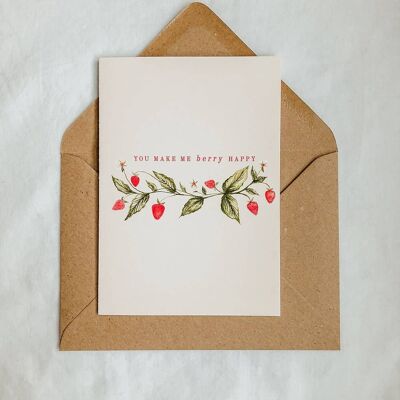 You Make Me Berry Happy Card