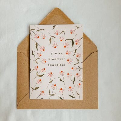 You're Bloomin' Beautiful Card