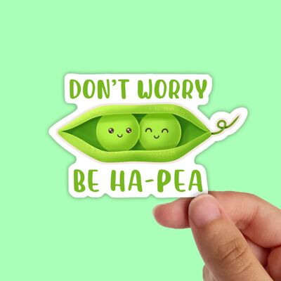 Don't Worry, Be Hap-pea, Food Stickers, Waterproof Vinyl, Waterbottle Sticker,