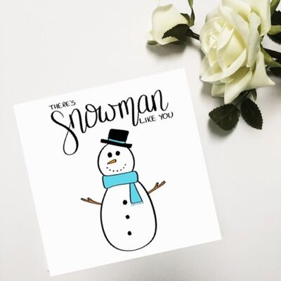 Greetings card - Snowman Like You
