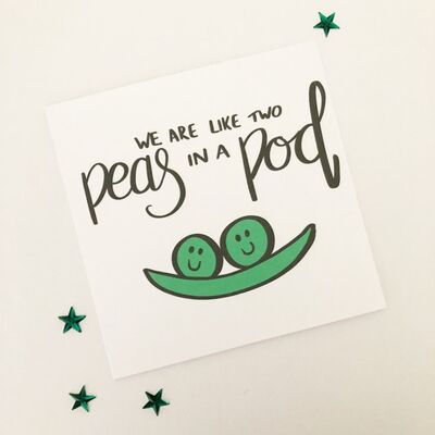 Greetings card - We're like two peas in a pod