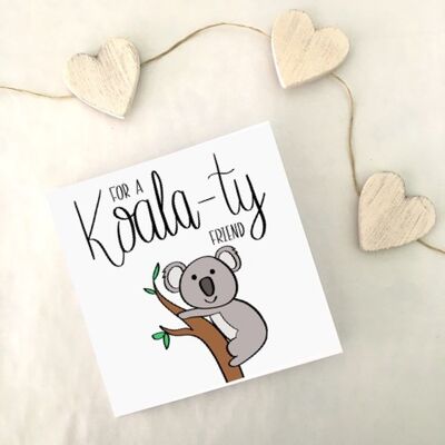 Greetings card - Koala-ty friend