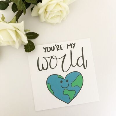 Greetings card - You're my world