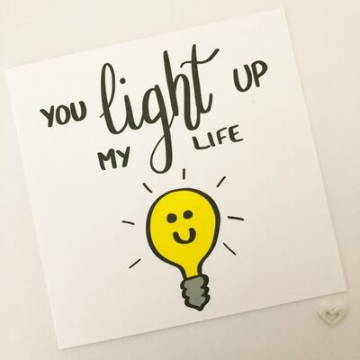 Greetings card - You light up my life