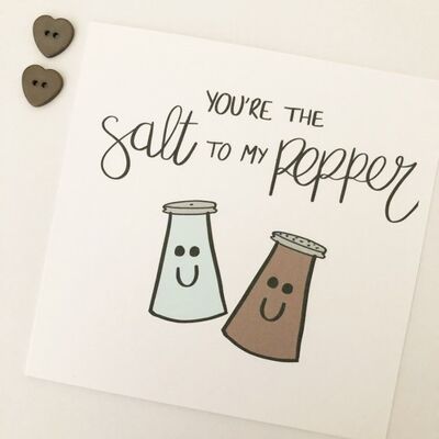 Greetings card - You're the salt to my pepper