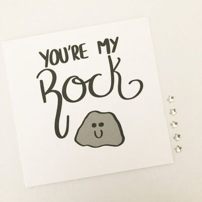 Greetings card - You're my rock